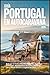 Guía Portugal en Autocaravana 2026: Ruta por la Costa Atlántica de Norte a Sur | Viaje en Camper, Mejores Rutas Escénicas, Camping Libre, Playas de Surf y Lugares Secretos (Spanish Edition)