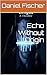 Echo Without Origin