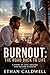 BURNOUT - THE ROAD BACK TO LIFE: A STORY OF LOVE AND SECOND CHANCE