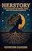 Herstory by Connected Universe Herstory by Connected Universe