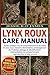 GUIDE DU DÉBUTANT ET LA BIBLE DES BOBCATS: Guide pratique sur le comportement et les soins du lynx roux : besoins alimentaires, aménagement de ... reproduction et plus encore. (French Edition)