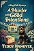 A Murder with Good Intentions: A Cozy Dog Club Mystery
