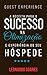 GUEST EXPERIENCE: A RECEITA DO SUCESSO NA OTIMIZAÇÃO E EXPERIÊNCIA DO SEU HÓSPEDE (Série Hotelaria Livro 13) (Portuguese Edition)
