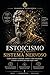 Estoicismo e Sistema Nervoso: Como controlar a ansiedade, manter a calma sob pressão e treinar sua mente para não reagir a tudo (FILOSOFIA & NEUROCIÊNCIA Livro 1) (Portuguese Edition)