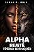 ALPHA REJETÉ, TÉNÈBRES REVENDIQUÉES: Rejetée par son alpha, revendiquée par des ténèbres qui les détruiront tous deux. (French Edition)