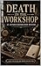 Death in the Workshop: An Antique Restoration Mystery