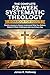 The Complete 52-Week Systematic Theology Workbook for Adults: Weekly Lessons to Deeply Understand What You Believe, Defend It When Challenged and Live It Every Day