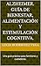 ALZHEIMER. Guía de Bienestar, Alimentación y Estimulación Cognitiva.: Una guía práctica para familiares y cuidadores. (Colección Memorias del Corazón.) (Spanish Edition)