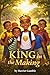 King in the Making