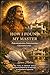 HOW I FOUND MY MASTER: PARAMAHANSA YOGANANDA CHANGING LIVES