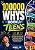 100000 Whys Book for Teens: Discover shocking truths, interesting explanations, and fascinating ideas designed to build smarter and more confident thinkers (Smart Thinking Books)