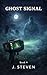 Ghost Signal (The AI Files Book 4)