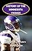 History of the Minnesota Vikings National Football League (NFL) Team: Purple People Eaters Captures the History from Inception to the Present Day (The ... Series: A Comprehensive History of the NFL)