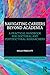 Navigating Careers Beyond Academia: A Practical Handbook for Doctoral and Postdoctoral Researchers (Insider Guides to Success in Academia)
