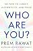 Who Are You?: The Path to C...