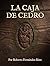 LA CAJA DE CEDRO (HISTORIAS AMERICANAS) (Spanish Edition)