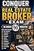 Conquer the Real Estate Broker Exam in Under 90 Minutes: Study Guide Covering Real Property, Ownership, Appraisal, Contracts, Agency, Practice, Brokerage, Disclosures, Financing, Settlement, and Math
