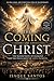 THE COMING OF CHRIST : The Blessed Hope Of Mankind And The Fulfillment Of GOD´S PROMESES