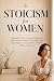Stoicism for Women by Michèle Favarger