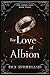 For Love of Albion (The Alb...
