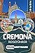 CREMONA REISEFÜHRER 2026: Entdecke die Piazza del Comune, den Torrazzo, den Dom, das Museo del Violino und die Trattorien der Altstadt – ... und praktische Reisetipps (German Edition)