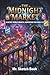 The Midnight Market: A Secret World Magical Adventure for Kids 8-12