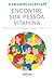 Encontre sua pessoa vitamina: Atraia quem te apoie e te ajude a enxergar o melhor em você (Portuguese Edition)