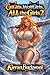 CatGirls, WolfGirls, ALL the Girls 2 by Kieran Buckwool