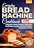 Everyday Bread Machine Cook...