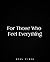 For Those Who Feel Everything