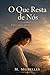O que Resta de Nós (Portuguese Edition)