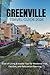 Greenville Travel Guide 2026: Top Attractions, Local Food Spots, Hidden Gems, Cost of Living & Insider Tips for Weekend Trips, Families and Relocation Planning.