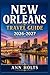 NEW ORLEANS TRAVEL GUIDE 2026-2027: A Cruise Adventure Book for First-Timers, Solo, Family, and Couples (The All-in-One Travel Guide Series for First-Timers, Solo, Couples, Family & Honeymoon)