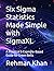 Six Sigma Statistics Made Simple with SigmaXL: A Practical & Example-Based Guide for Green Belts