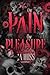 Our Pain Our Pleasure: A Power Dynamics Contract Relationship Mafia Romance (Last to Fall Book 3)