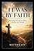 It was by faith: Journeying through the bible's greatest acts of faith