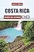 COSTA RICA GUIDE DE VOYAGE 2026: Explorez les plages, les volcans, les forêts tropicales et la faune avec des itinéraires pratiques, des conseils ... des perspectives culturelles (French Edition)