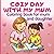 Mother’s Day Coloring Book for Mum and Daughter: Cozy Day with My Mum: Cute Activity Book for Toddlers and Preschoolers with Simple Designs to Color ... Girls | Perfect for Bonding and Creativity