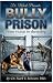 Bully Prison: From Victim to Sheepdog