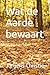 Wat de Aarde bewaart (Dutch Edition)