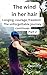 The wind in her hair part 2: Longing, courage, freedom - The unforgettable journey continues