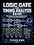 Logic Gate and Timing Analysis Guide: Master Digital Circuit Design, Propagation Delays, and Synchronous System Optimization