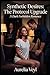 Synthetic Desires: The Protocol Upgrade: A Dark Adult Science Fiction Romance (Dark Adult Fantasy Tales)
