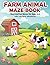 Farm Animal Maze Book for Kids: Easy and Fun Mazes for Ages 4-8 with Cute Farm Adventures