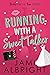 Running with a Sweet Talker (Brides on the Run, #2)