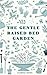 The Gentle Raised Bed Garden: A Beginner-Friendly Guide to Growing Vegetables, Herbs, and Calm in Small Spaces