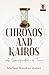 Chronos and Kairos: A Specification of Time