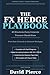 The FX Hedge Playbook: 40 Structures Every Corporate Treasurer Should Know—From Basic Forwards to Advanced Strategies (Global Finance and Risk Management)