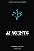 AI Agents Pocket Guide: Patterns for Building Autonomous Systems with LLMs (Pocket Guides for Developers)