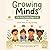 Growing Minds: HMS Mini (Ages 3–6): Small Skills for Big Feelings (Happy Mind Society Jr Mini's - Big Feelings for Little Minds)